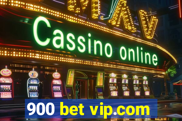 900 bet vip.com